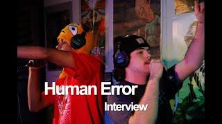 Human Error: Interview (Local Vibes)