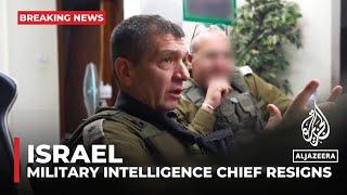 Israel’s military intelligence chief resigns over October 7 attack failures