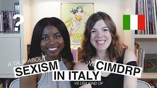 A TALK ABOUT SEXISM IN ITALY (VS USA KIND OF) W/ CIMDRP [ENGLISH SUBTITLES]