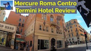 Looking For A Quality Hotel Near Rome's Termini Station? Mercure Roma Centro Termini Hotel Review