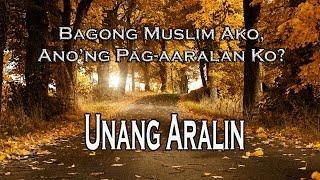 UNANG ARALIN (Bagong Muslim Ako, Anong Pag-aaralan Ko?)        الدرس الأول من أسلمت حديثا