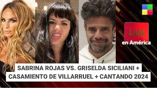 Sabrina Rojas vs. Griselda Siciliani + Boda de Villarruel + Cantando 2024 #LAM | Programa (05/11/24)