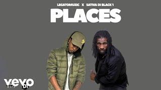 LegatoMuzic - Places (Official Audio) ft. Sativa Di Black1