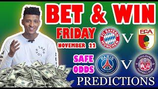 Football Prediction Today 22-11-2024 |  Betting tips Today | Safe investments