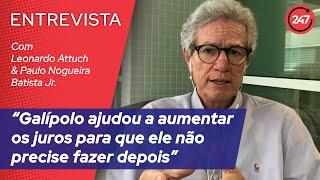 Paulo Nogueira Batista: “Galípolo ajudou a aumentar os juros para que ele não precise fazer depois”