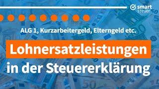 Lohnersatzleistungen in der Steuererklärung: ALG 1, Kurzarbeitergeld, Elterngeld und Co.