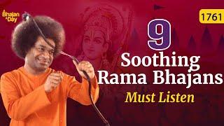 9 Soothing Rama Bhajans | Must Listen | Sri Sathya Sai Bhajans