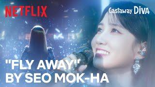 A fitting finale, "Fly Away" by Seo Mok-ha | Castaway Diva Ep 12 | Netflix [ENG SUB]