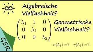 Algebraische und geometrische Vielfachheit?