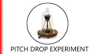 PITCH DROP EXPERIMENT.