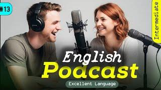 Powerful Podcasts for English Fluency | Episode 13