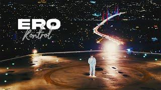 ERO - KONTROL (Official Music Video)