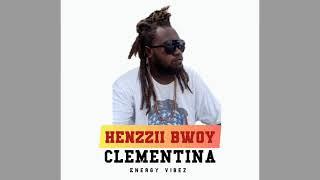Henzzi Bwoy [Clementina] Solo vibez 2022