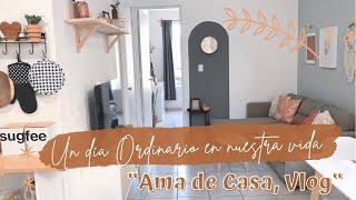 UN DÍA ORDINARIO EN NUESTRA VIDA VLOG | LIMPIEZA DEL HOGAR | Vida como Ama de casa | CASA INFONAVIT