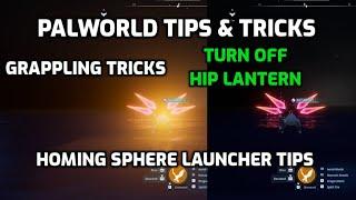 Palworld: Tips & Tricks | Turn off Hip Lantern  | Grappling Tricks | Homing Sphere Launcher