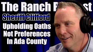 Upholding Oaths and Laws, Not Preferences with Sheriff Matt Clifford