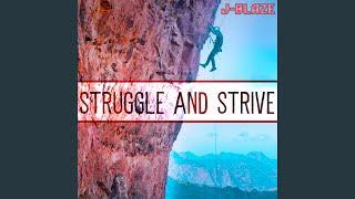 Struggle and Strive