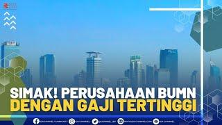 Simak! Perusahaan BUMN dengan Gaji Tertinggi | 1ST SESSION CLOSING 06/07/2022