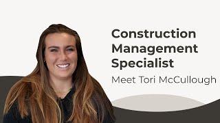 Introducing Tori McCullough - Construction Management Specialist | Bangert Employee Spotlight