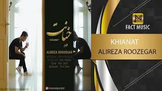 Alireza Roozegar - Khianat - ( علیرضا روزگار - خیانت )