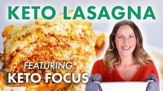 Easy Keto Lasagna Recipe ft. Keto Focus | Keto Comfort Foods