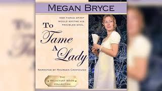 To Tame A Lady (The Reluctant Bride Collection, Book 2)- Full Audiobook