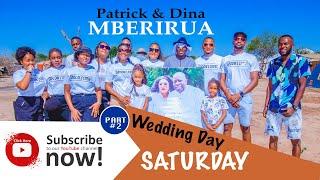 Patrick&Dina Mberirua OVAHERERO Wedding (Otjimukandi) #Saturday