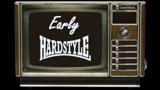 Early Hardstyle Special 2 - 3 hours