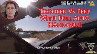 Arizona Trooper Responds While Under Fully Automatic Fire From Felon