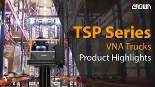 Crown VNA Trucks | TSP Series | Product Highlights