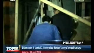 [ANTV] TOPIK PENGANIAYAAN, Ibu Rumah Tangga Tewas Dianiaya