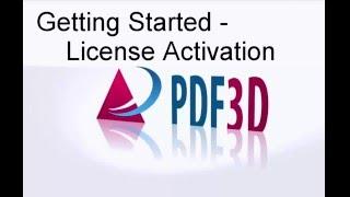 Getting Started with PDF3D License Activation