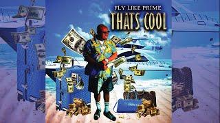 That's Cool | Fly like Prime (Official Video) Star Status Club