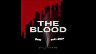 "The Blood" @MayneItzMe x Desirée Simone (Prod. Katar Beats)