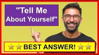 "Tell Me About Yourself" BEST ANSWER! (Interview Question)