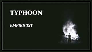 Typhoon - "Empiricist" [Official Audio]