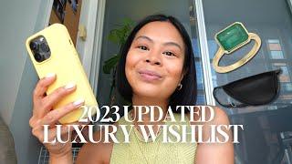 my 2023 *UPDATED* luxury wishlist