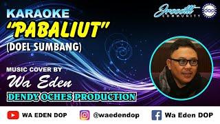 KARAOKE PABALIUT - DOEL SUMBANG (KURING BOGOH KA ENTIN) │ MUSIC COVER BY WA EDEN