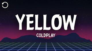 Coldplay - Yellow (Lyrics)