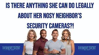 Is There Anything She Can Do Legally About Her Nosy Neighbor’s Security Cameras?!