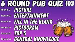 Pub Quiz 6 Rounds Picture, Entertainment, Fill in the Blank Pictogram, Top 5 & General Knowledge 103