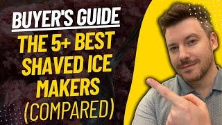 TOP 5 Best Shaved Ice Machines - Snow Cone Machine Review (2024)