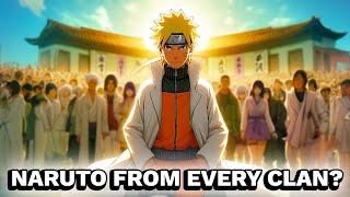 What If Naruto Was From Every Clan? (Full Movie)