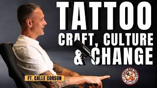 Tattoo Renaissance: Calle Corson on Craft, Culture, and Change