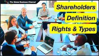 What is a Shareholder –  Shareholders Explained – Shareholders Meeting Company Law