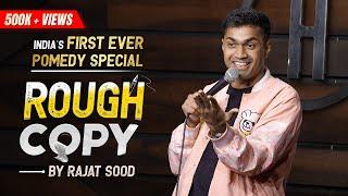 Rough Copy - India's First Ever POMEDY special - Rajat Sood