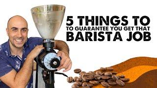 How to get a job in a café | 5 things you might not know to guarantee that barista job you want