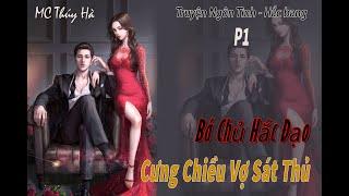 Tập 1 - Bá Chủ Hắc Đạo Cưng Chiều Vợ Sát Thủ - Truyện Ngôn Tình - Hắc Bang - #MCThuyHa