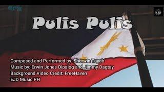 Pulis Pulis - Sherwin Tayab(Official Music Video)