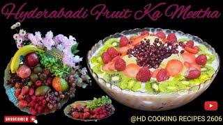 Hyderabadi Fruit Ka Meetha | Fruit Ka Meetha | Custard Fruit Salad | Fruit Dessert | Sweet Dish